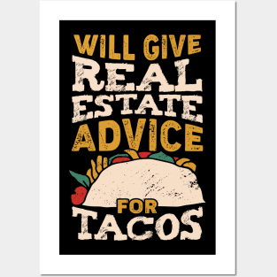 Will Give Real Estate Advice For Tacos Posters and Art